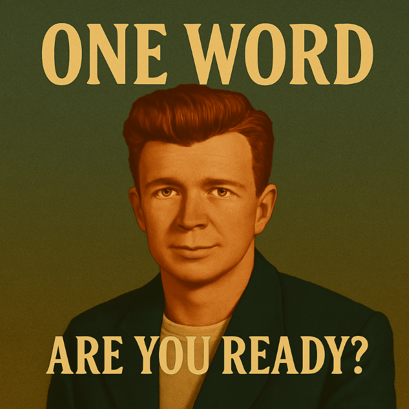 Rick Astley with bold text ‘One Word’ and ‘Are You Ready?’ in a semi-realistic textured design.